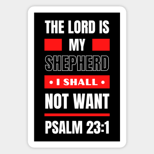 The Lord Is My Shepherd | Bible Verse Psalm 23:1 Magnet